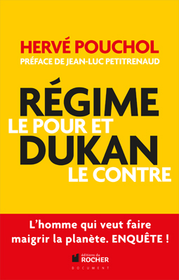 Hervé Pouchol "Régime Dukan. Le pour et le contre"