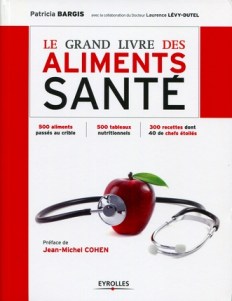 Première de couverture : Le Grand Livre des Aliments Santé par Patricia Bargis