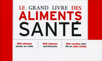 Le Grand Livre des Aliments Santé par Patricia Bargis : 500 aliments à la loupe
